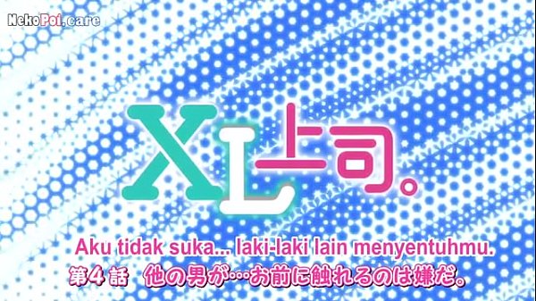 Xl Bos Gede Episode 4 Subtitle Indo, Bikin Basah Sambil Nonton